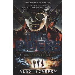 TimeRiders: The Eternal War (Book 4) - Alex Scarrow, editura Penguin Popular Classics