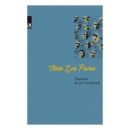 Poemele de pe facebook - florin dan prodan, editura cartea romaneasca