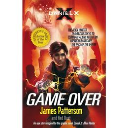 Daniel X: Game Over - James Patterson, editura Michael O'mara Books