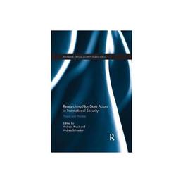 Researching Non-state Actors in International Security - Andreas Kruck, editura Lund Humphries Publishers Ltd