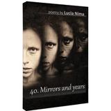 40. Mirrors and years - Lucia Nima, editura Letras