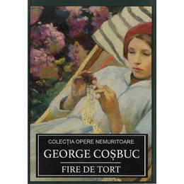 Fire de tort - George Cosbuc, editura My Ebook