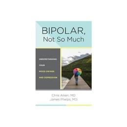 Bipolar, Not So Much, editura W W Norton & Co