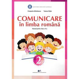 Comunicare in limba romana - Clasa 2 - Cleopatra Mihailescu, Tudora Pitila, editura Didactica Si Pedagogica