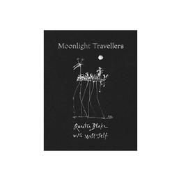 Moonlight Travellers - Quentin Blake, editura Bloomsbury Academic T&t Clark
