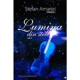 Lumina din stele vol. 1 - Stefan Amariei, editura Pastel