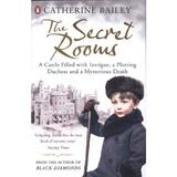 Secret Rooms - Catherine Bailey, editura Vintage