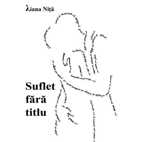 Suflet fara titlu - Liana Nita, editura Letras