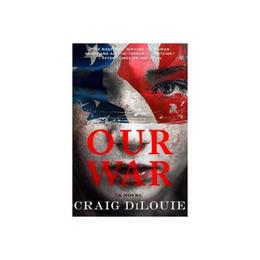 Our War - Craig DiLouie, editura Bloomsbury Academic