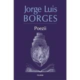 Poezii - Jorge Luis Borges, editura Polirom