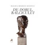 De dorul Balcicului - Balcica Mosescu-Maciuca, editura Tracus Arte