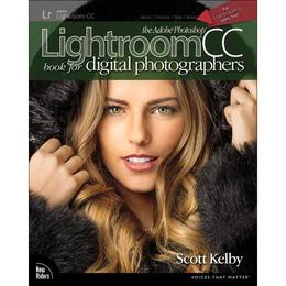 Adobe Photoshop Lightroom CC Book for Digital Photographers - Scott Kelby, editura Gazelle Book Services