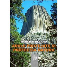 Ariile protejate si protectia naturii - marcian bleahu, editura paideia
