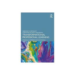 Transformational Professional Learning - Deborah M Netolicky, editura Random House Export Editions