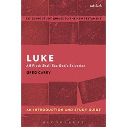 Luke: An Introduction and Study Guide - Greg Carey, editura Bloomsbury Academic T&t Clark