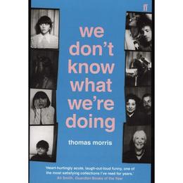 We Don't Know What We're Doing - Thomas Morris