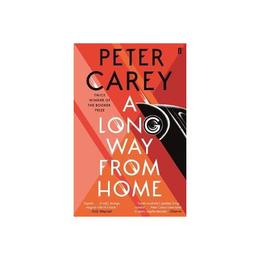 Long Way From Home - Peter Carey