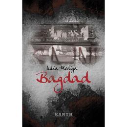 Bagdad - iulia modiag, editura karth