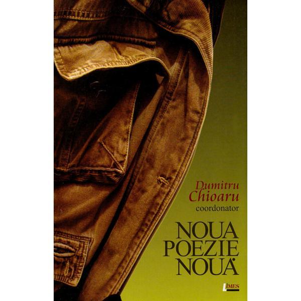 Noua poezie noua - Dumitru Chioaru, editura Limes