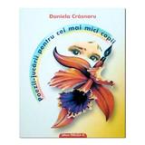 Poezii-jucarii pentru cei mai mici copii - Daniela Crasnaru, editura Paralela 45