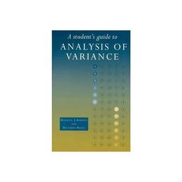 Student's Guide to Analysis of Variance - Maxwell J Roberts, editura Conran Octopus