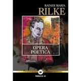 Opera poetica ed.2 - Rainer Maria Rilke, editura Paralela 45