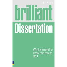 Brilliant Dissertation - Bill Kirton, editura Pearson Higher Education