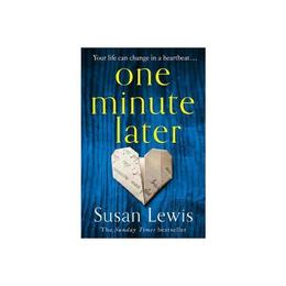 One Minute Later - Susan Lewis, editura Sphere Books