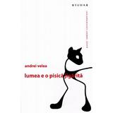 Lumea e o pisica jigarita - Andrei Velea, editura Brumar
