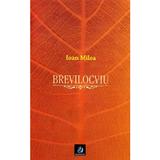 Brevilocviu - Ioan Milea, editura Charmides