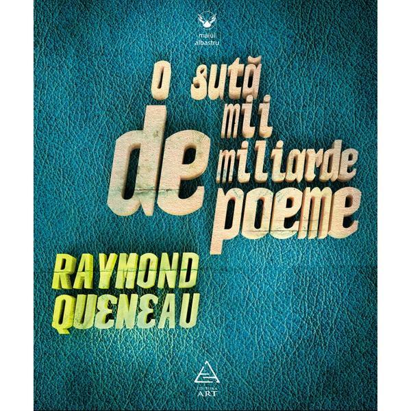 O suta de mii de miliarde de poeme - Raymond Queneau, editura Grupul Editorial Art