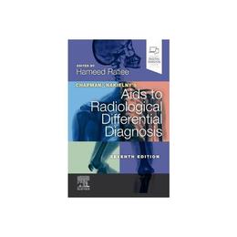 Chapman & Nakielny's Aids to Radiological Differential Diagn - Hameed Rafiee, editura Fair Winds Press