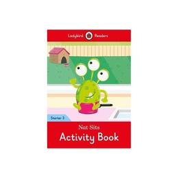Nat Sits Activity Book - Ladybird Readers Starter Level 3 - , editura Bloomsbury Academic
