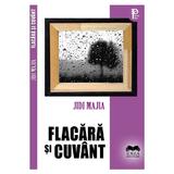 Flacara si cuvant - Jidi Majia, editura Ideea Europeana