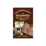 Leathercraft for Beginners, editura Dover Childrens Books