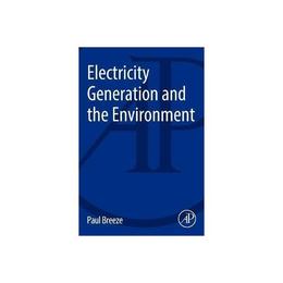Electricity Generation and the Environment, editura Academic Press
