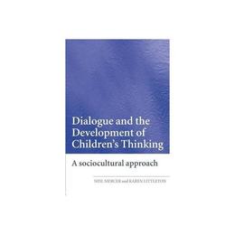 Dialogue and the Development of Children's Thinking, editura Taylor & Francis