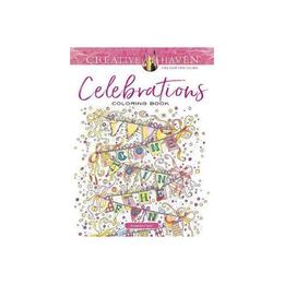 Creative Haven Celebrations Coloring Book, editura Dover Publications