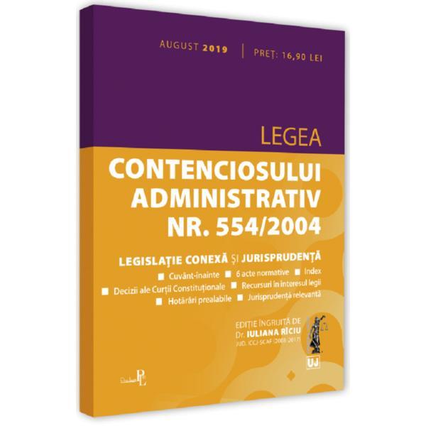 Legea contenciosului administrativ nr.554 din 2004. August 2019, editura Universul Juridic