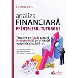 Analiza financiara pe intelesul tuturor Ed.2 - Cosmin Baiu, editura Evrika
