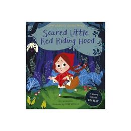Scared Little Red Riding Hood - Sue Nicholson, editura Grange Communications Ltd