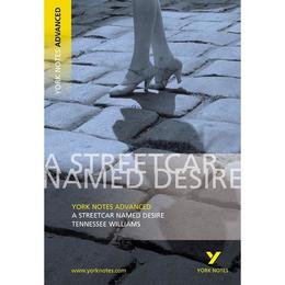 Streetcar Named Desire: York Notes Advanced, editura Pearson Longman York Notes