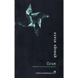 Crux - george state, editura cartea romaneasca