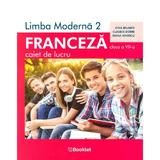 Limba franceza L2 - Clasa 7 - Caiet de lucru - Gina Belabed, Claudia Dobre, Diana Ionescu, editura Booklet