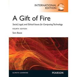 Gift of Fire:Social, Legal, and Ethical Issues for Computing - Sara Baase, editura Fair Winds Press