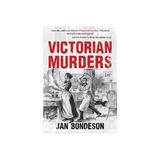 Victorian Murders - Jan Bondeson, editura Grange Communications Ltd