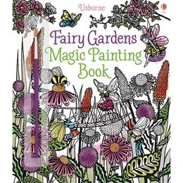 Carte de colorat Fairy gardens magic painting book, 5 ani+, Usborne