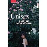 Unisex - Amelie Nothomb, editura Trei