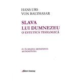 Slava lui Dumnezeu. O estetica teologica Vol. IV - Hans Urs von Balthasar, editura Galaxia Gutenberg