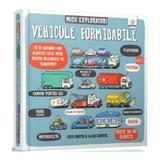 Micii exploratori: Vehicule formidabile - Ruth Martin, Allan Sanders, editura Gama
